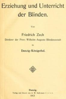 Erziehung und Unterricht der Blinden by Friedrich Zech