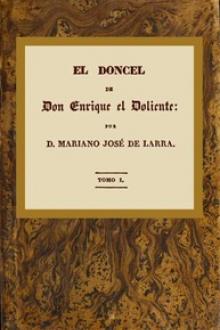 El doncel de don Enrique el doliente, Tomo I (de 4) by Mariano José de Larra