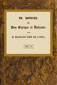 El doncel de don Enrique el doliente, Tomo IV (de 4) by Mariano José de Larra