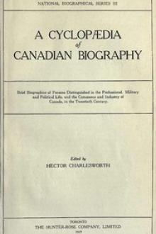 A Cyclopædia of Canadian Biography by Various