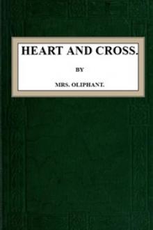 Heart and Cross by Margaret Oliphant