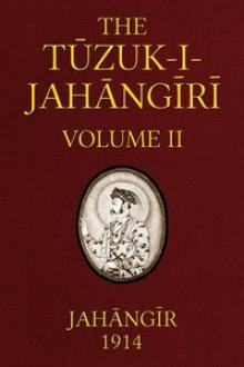 Tuzuk-i-Jahangiri: or, Memoirs of Jahangir by Henry Beveridge, Emperor of Hindustan Jahangir, Alexander Roger