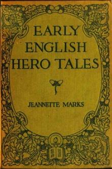 Early English Hero Tales by Jeanette Augustus Marks
