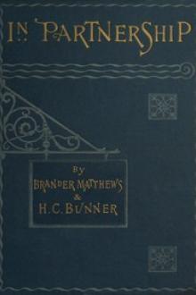 In Partnership by Brander Matthews, H. C. Bunner