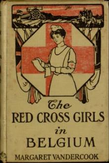 The Red Cross Girls in Belgium by Margaret Vandercook