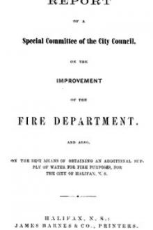 Report of a special committee of the City Council, on the improvement of the Fire Department by N. S.