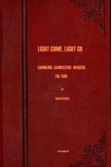 Light Come, Light Go by Ralph Nevill
