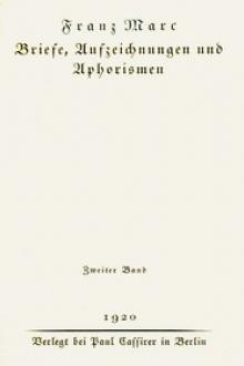 Briefe, Aufzeichnungen und Aphorismen by Franz Marc