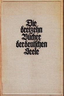 Die dreizehn Bücher der deutschen Seele by Wilhelm Schäfer