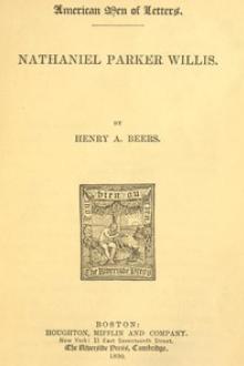 Nathaniel Parker Willis by Henry A. Beers