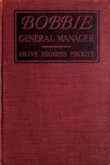 Bobbie, General Manager by Olive Higgins Prouty