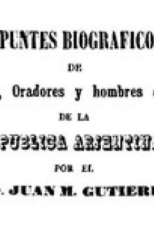 Apuntes biograficos de escritores by D. Juan M. Gutierrez
