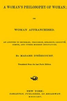 A Woman's Philosophy of Woman by Jenny P. d'Héricourt