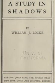 A Study In Shadows by William J. Locke