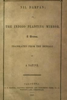 Nil Darpan; or, The Indigo Planting Mirror by Dinabandhu Mitra