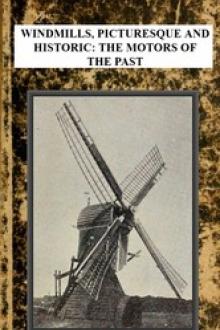 Windmills, Picturesque and Historic by F. H. Shelton