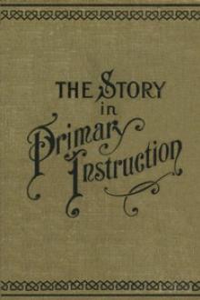 The Story in Primary Instruction by Samuel B. Allison, Hannah Avis Perdue