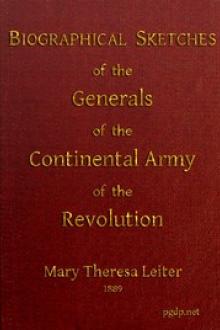 Biographical Sketches of the Generals of the Continental Army of the Revolution by Mary Theresa Leiter