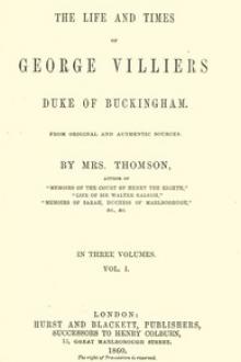 The life and times of George Villiers, duke of Buckingham, Volume 1 (of 3) by Grace Wharton