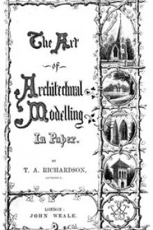 The Art of Architectural Modelling in Paper by T. A. Richardson