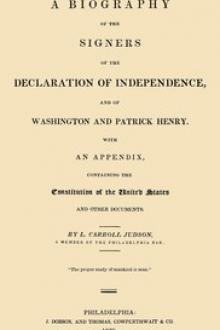 A Biography of the Signers of the Declaration of Independence, and of Washington and Patrick Henry by L. Carroll Judson