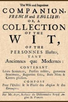 The Wise and Ingenious Companion, French and English; Abel Boyer, 1667-1729 by Abel Boyer