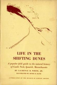 Life in the Shifting Dunes by Laurence B. White