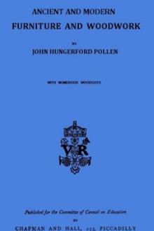 Ancient and Modern Furniture and Woodwork by John Hungerford Pollen