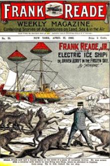 Frank Reade, Jr., and His Electric Ice Ship by Noname