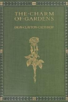 The Charm of Gardens by Dion Clayton Calthrop