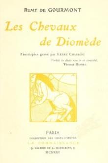 Les chevaux de Diomède by Remy de Gourmont