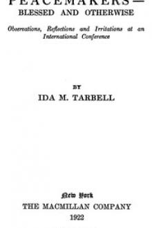 Peacemakers—Blessed and Otherwise by Ida M. Tarbell