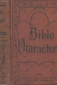 Bible Characters by Joseph Parker, Dwight L. Moody, T. De Witt Talmage