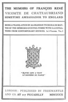 The Memoirs of François René Vicomte de Chateaubriand sometime Ambassador to England, Volume 1 (of 6) by Alexander Teixeira de Mattos, Francois-René de Chateaubriand