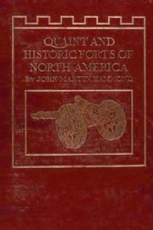 Quaint and Historic Forts of North America by John Martin Hammond