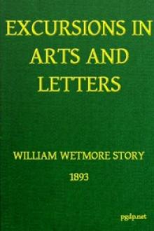 Excursions in Art and Letters by William Wetmore Story