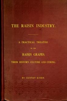 The Raisin Industry by Gustav Eisen