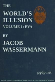 The World's Illusion, Volume 1 (of 2) by Jakob Wassermann