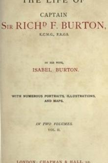 The Life of Captain Sir Richard F. Burton, volume 2 (of 2) by Lady Burton Isabel