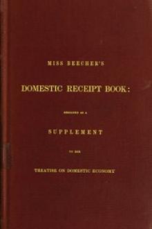 Miss Beecher's Domestic Receipt Book by Catherine Esther Beecher