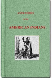 Anecdotes of the American Indians by Unknown