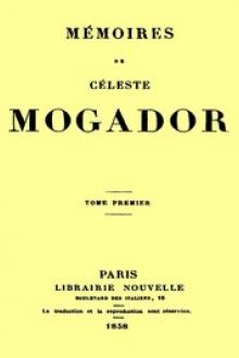 Mémoires de Céleste Mogador, Volume 1 by Céleste de Chabrillan