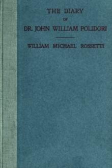 The Diary of Dr. John William Polidori by John William Polidori