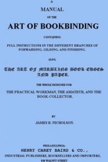 A Manual of the Art of Bookbinding by James B. Nicholson