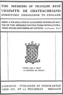 The Memoirs of François René Vicomte de Chateaubriand sometime Ambassador to England. volume 5 (of 6) by François René Chateaubriand, Alexander Teixeira de Mattos