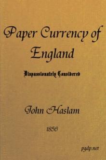 The Paper Currency of England Dispassionately Considered by John Haslam