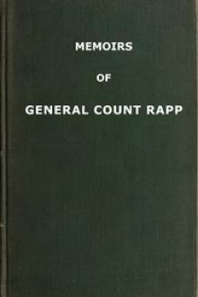 Memoirs of General Count Rapp by Jean Comte Rapp
