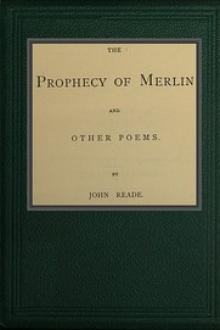 The Prophecy of Merlin and Other Poems by John Reade