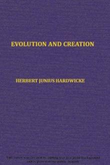 Evolution and creation by Herbert Junius Hardwicke
