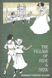 The Village of Hide and Seek by Bingham Thoburn Wilson